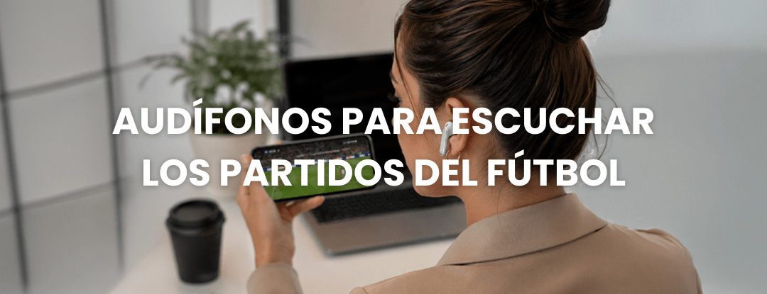 Audífonos para escuchar los partidos del fútbol - Selectsound.com.mx