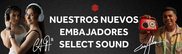 Nuestros nuevos embajadores Select Sound - Selectsound.com.mx