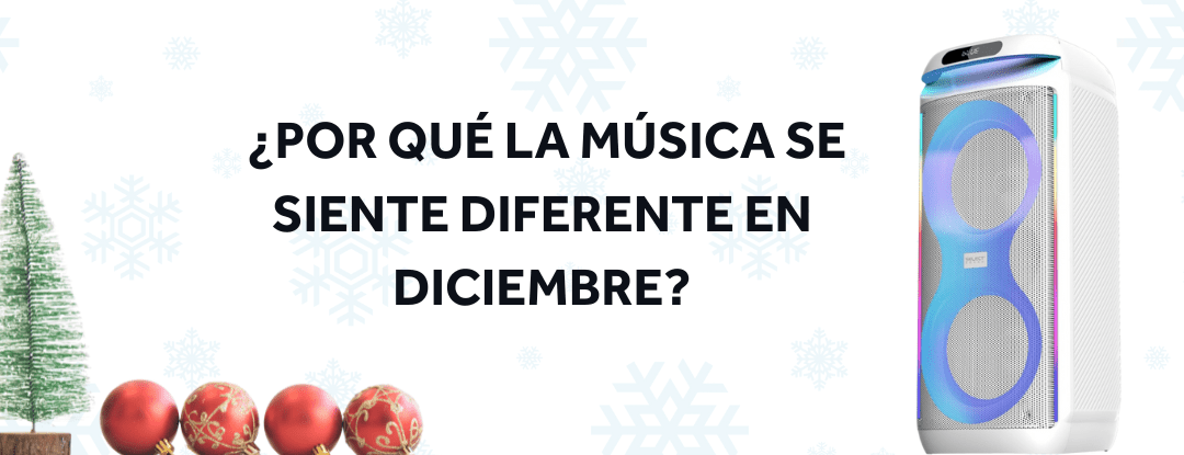 🎧  ¿Por qué la música se siente diferente en diciembre? - Selectsound.com.mx